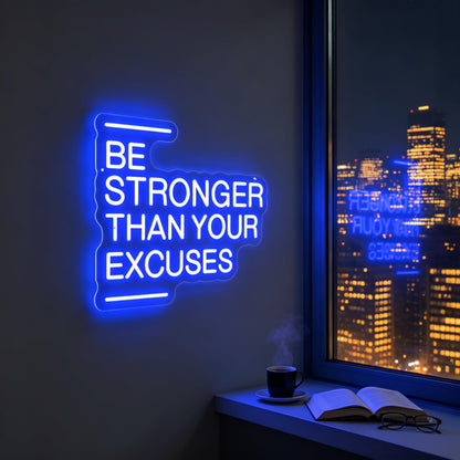 Be Stronger Than Your Excuses Neon Sign Gym Wall Accent‑Blue (Be Stronger Than Your Excuses-Blue)