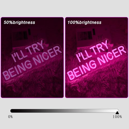 I'll Try Being Nicer Neon Sign for Wall Decor Classroom Neon Light Pink Letter LED Sign Dimmable Motivational Neon Light Sign for Girl Bedroom Beauty Room Salon classroom Library (I Will Try Being Nicer)
