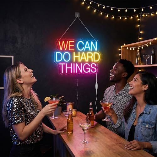 We Can Do Hard Things Neon Sign