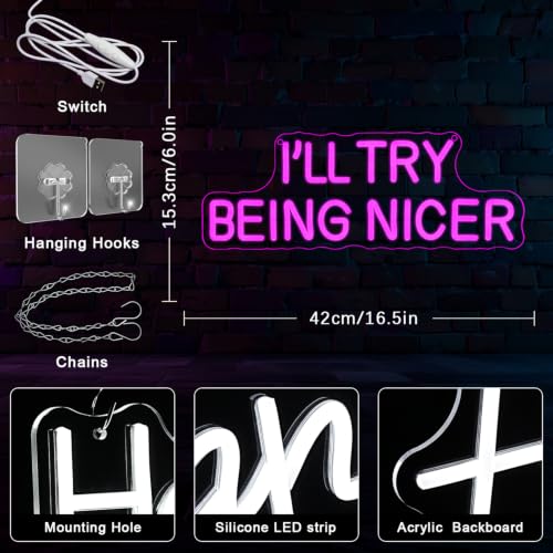 I'll Try Being Nicer Neon Sign for Wall Decor Classroom Neon Light Pink Letter LED Sign Dimmable Motivational Neon Light Sign for Girl Bedroom Beauty Room Salon classroom Library (I Will Try Being Nicer)